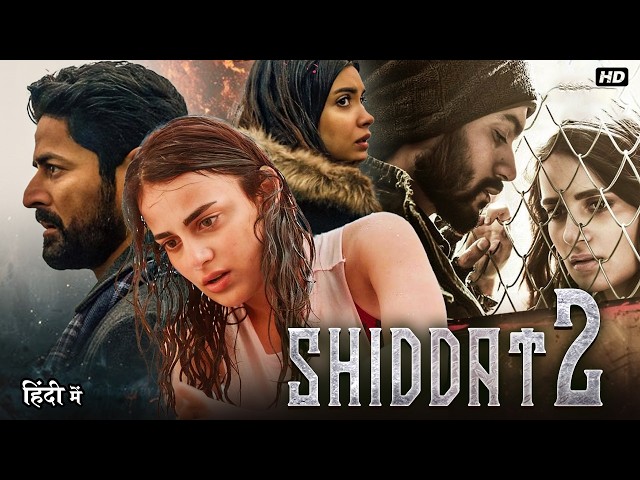 Bollywood New 2026 Blockbuster Romance HD Movie | Shiddat 2 | Sunny Kaushal & Radhika Madan SDDEFAULT Thumbnail