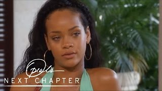 Why Rihanna Says Chris Brown Is the Love of Her Life | Oprah&#39;s Next Chapter | Oprah Winfrey Network
