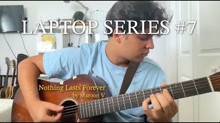 Laptop Series no7 - Nothing Lasts Forever by Maroon V