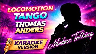 Locomotion Tango | Thomas Anders Sings Modern Talking (2025) | Karaoke
