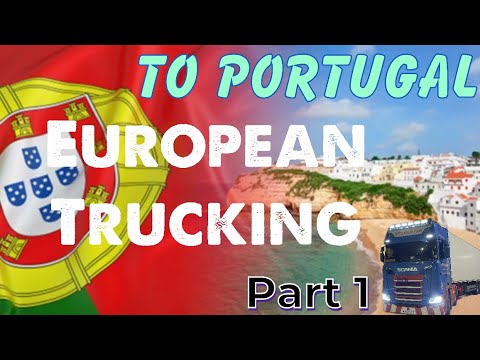 European Trucking - Portugal Pt1