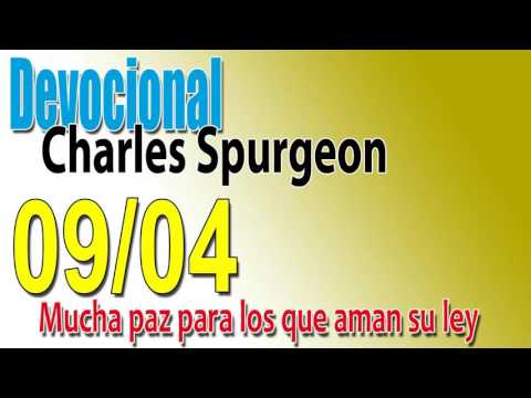 Devocional Charles Spurgeon 09/04 - Mucha paz para los que aman su ley