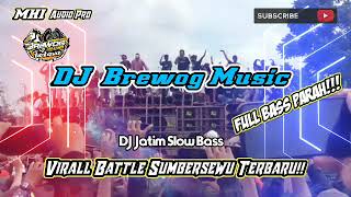 Download lagu DJ VIRAL BATTLE SUMBERSEWU BREWOG AUDIO FULL BASS ... mp3