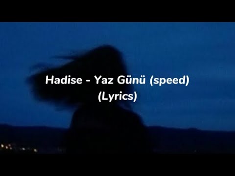 Hadise - Yaz Günü (Speed - Lyrics)