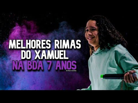 AS MELHORES RIMAS DO XAMUEL NA BDA 7 ANOS 🔥