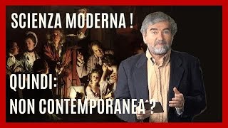 Scienza moderna! Quindi: Non contemporanea?