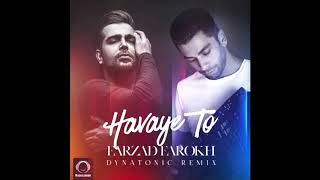 Farzad Farokh - Havaye To (Dynatonic Remix) [High quality audio]