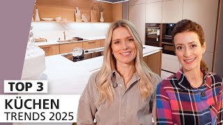 Küchentrends 2025 ✨ | Top 3 | INTERIYEAH!