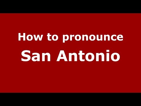 How to pronounce San Antonio