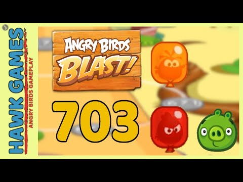 Angry Birds Blast Level 703 - 3 Stars Walkthrough, No Boosters
