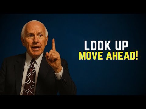 Look Up, Move Ahead | Jim Rohn Motivation