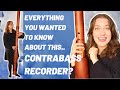 Meet the Renaissance CONTRABASS Recorder