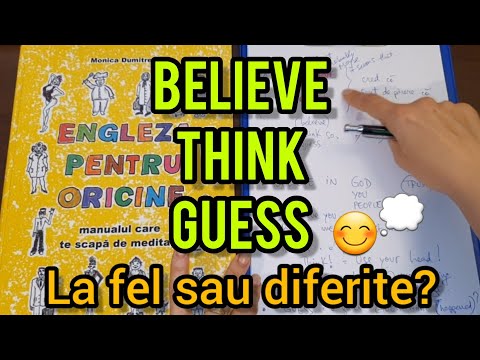 Lecţia # 277 – BELIEVE, THINK, GUESS – la fel sau diferite?