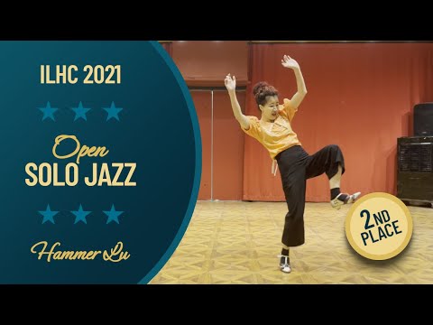 2nd Place: Hammer Lu - Open Solo Jazz & Charleston Finals - ILHC 2021