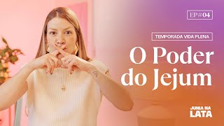 VIDA PLENA #4: O Fruto de uma Vida de Jejum e Oração