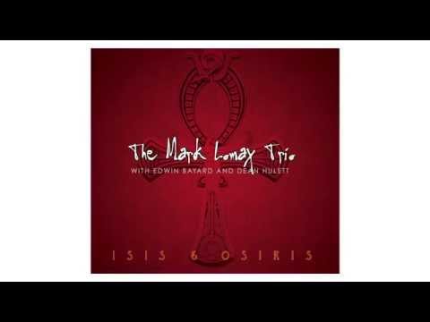 Mark Lomax Trio (featuring Edwin Bayard and Dean Hulett) - Isis & Osiris Promotional Trailer online metal music video by MARK LOMAX II
