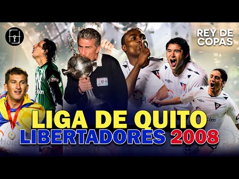 LIGA DE QUITO: Rey de Copas 👑 LDU Campeón Copa Libertadores 2008