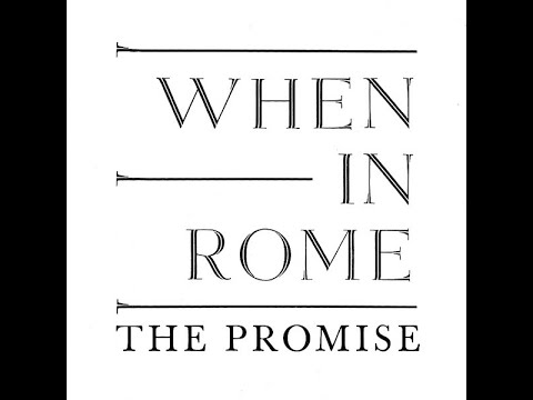 When in Rome - The Promise (1988) HQ