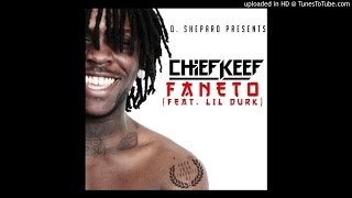 Chief Keef - Faneto (Feat. Lil Durk)