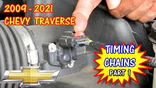 Traverse Enclave CTS CT4 Lacrosse  SRX Equinox Acadia Impala Timing Chains Replacement - Part 1