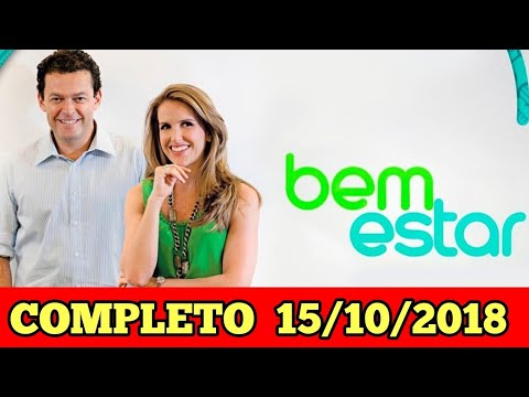 BEM ESTAR (COMPLETO) - 15/10/2018