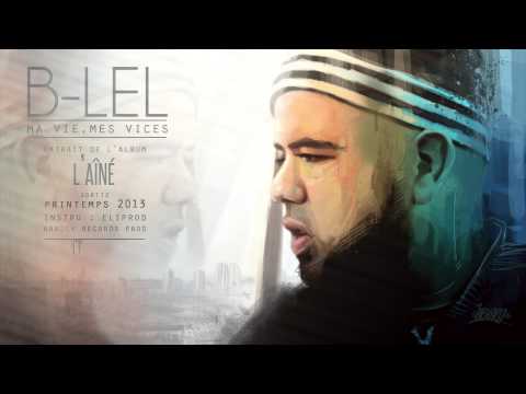 B-LEL - Ma vie, mes vices ...