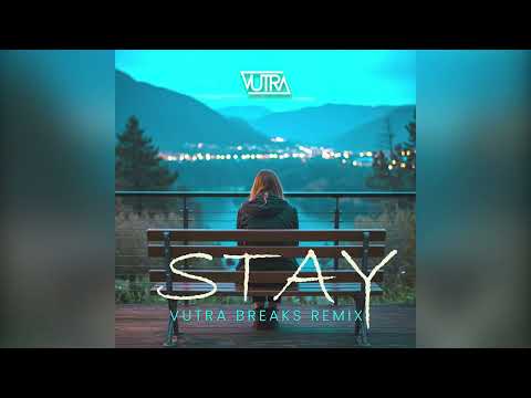 Stay (Vutra Breaks Remix)