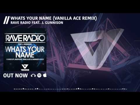 Rave Radio feat. J. Gunnison - What's Your Name (Vanilla Ace Remix)