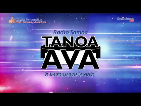 Tanoa Ava Show, 05 AUG 2023 - Radio Samoa