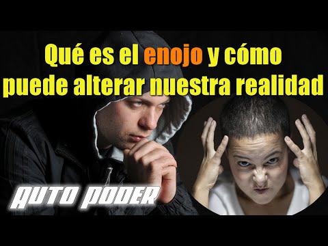 Qué es el enojo y cómo puede alterar nuestra realidad