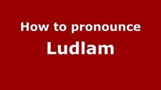 How to pronounce Ludlam