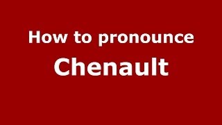How to pronounce Chenault
