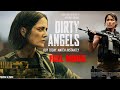 Dirty Angels 2024 Full Movie Eva Green Leads A High Stakes Action Thriller Reviews Facts