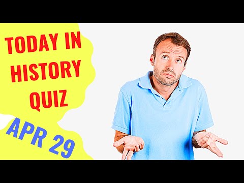 TODAY IN HISTORY QUIZ - APRIL 29TH - Do you think you can ace this history quiz?