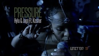 HYLU & JAGO FT. KOSHER - PRESSURE (OFFICIAL VIDEO)
