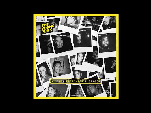 ep41. THE RISE OF THE TRIBE OF GOOD