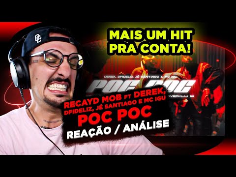 MAIS UM HIT PRA CONTA! Recayd Mob - Poc Poc [Reação/ Análise]