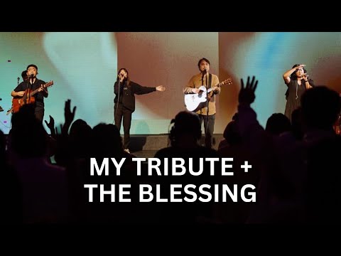 My Tribute + The Blessing + From Whom All Blessings Flow | Live Worship