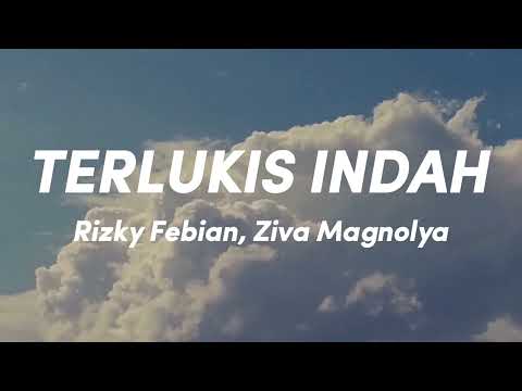 Rizky Febian, Ziva Magnolya - Terlukis indah (Lirik Video)