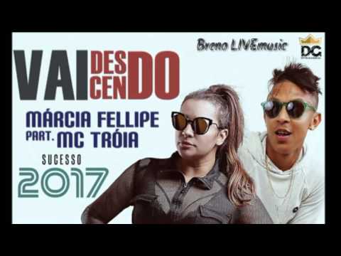 Márcia Fellipe feat. MC Troia - Vai Descendo
