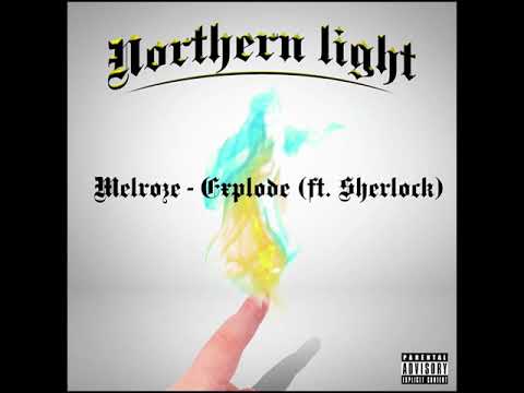 MELROZE - EXPLODE ( ft. SHERLOCK )