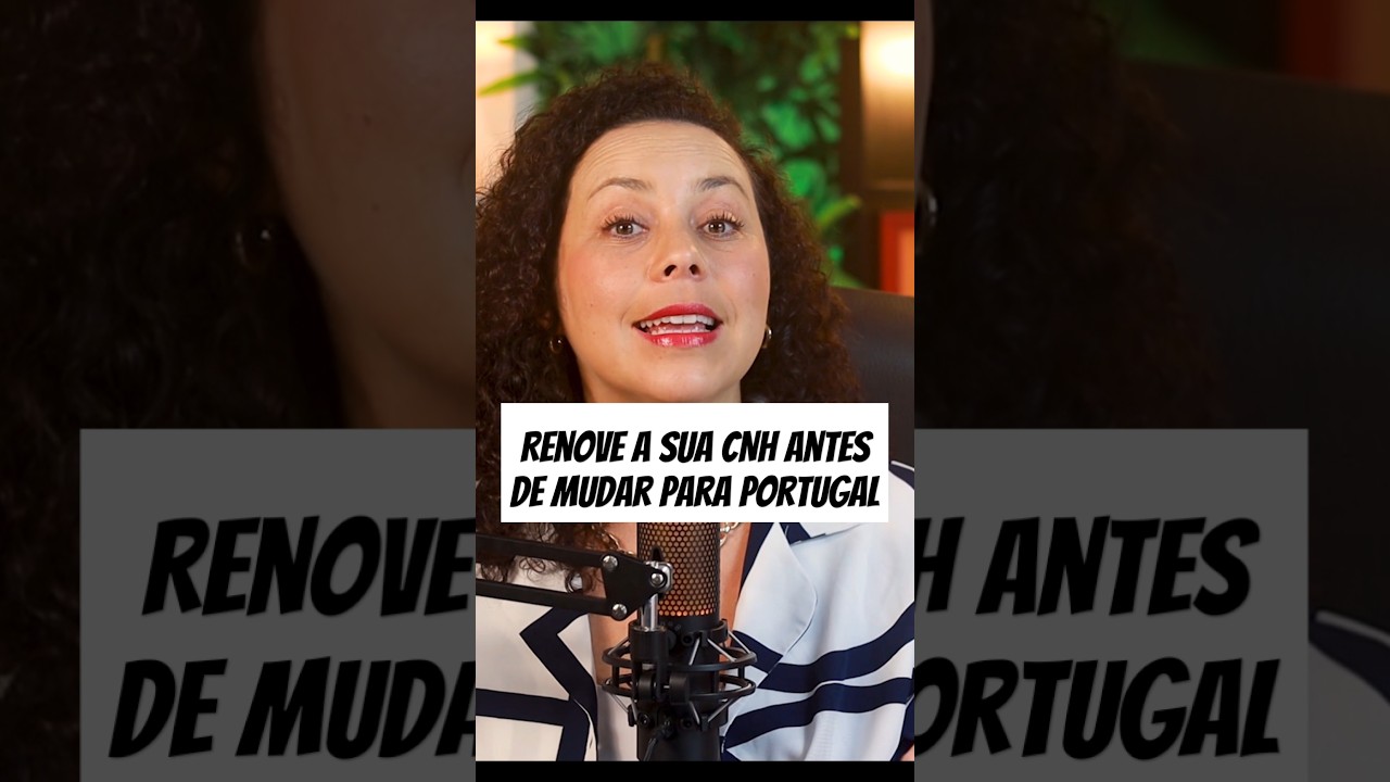 Renove a sua CNH antes de mudar para Portugal