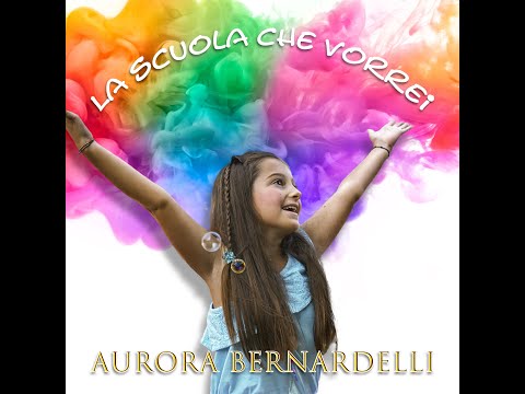 La scuola che vorrei - Aurora Bernardelli
