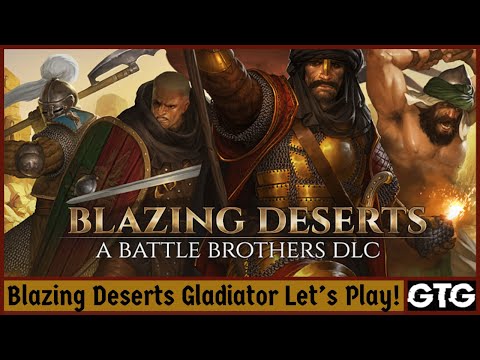 Battle Brothers: Blazing Deserts Gladiator Run! Ep#2 The Fog of War!
