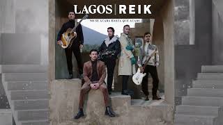 LAGOS & Reik - No Se Acaba Hasta Que Acabe (Cover Audio)