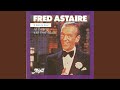 Talk / Facinatin' Rhythm / Dancing in the Dard / The Way You Look Tonight - Dearly Beloved /...