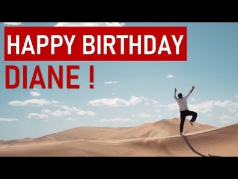 Happy birthday DIANE! Today is your day!