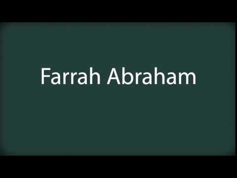 How to pronounce Farrah Abraham
