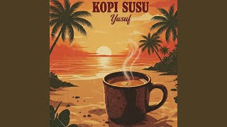 Download lagu Kopi Susu mp3