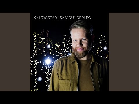 Så Vidunderlig - Kim Rysstad